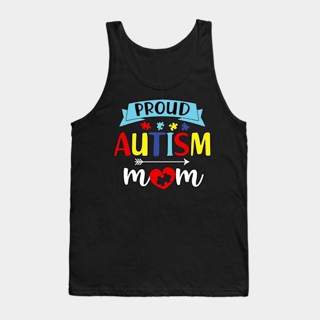 Proud Autism Mom Autism Awareness Tank Top by cruztdk5